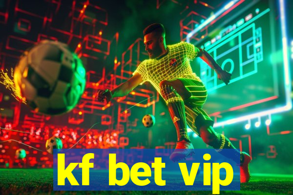 kf bet vip